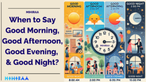 When to Say Good Morning, Good Afternoon, Good Evening, and Good Night ...