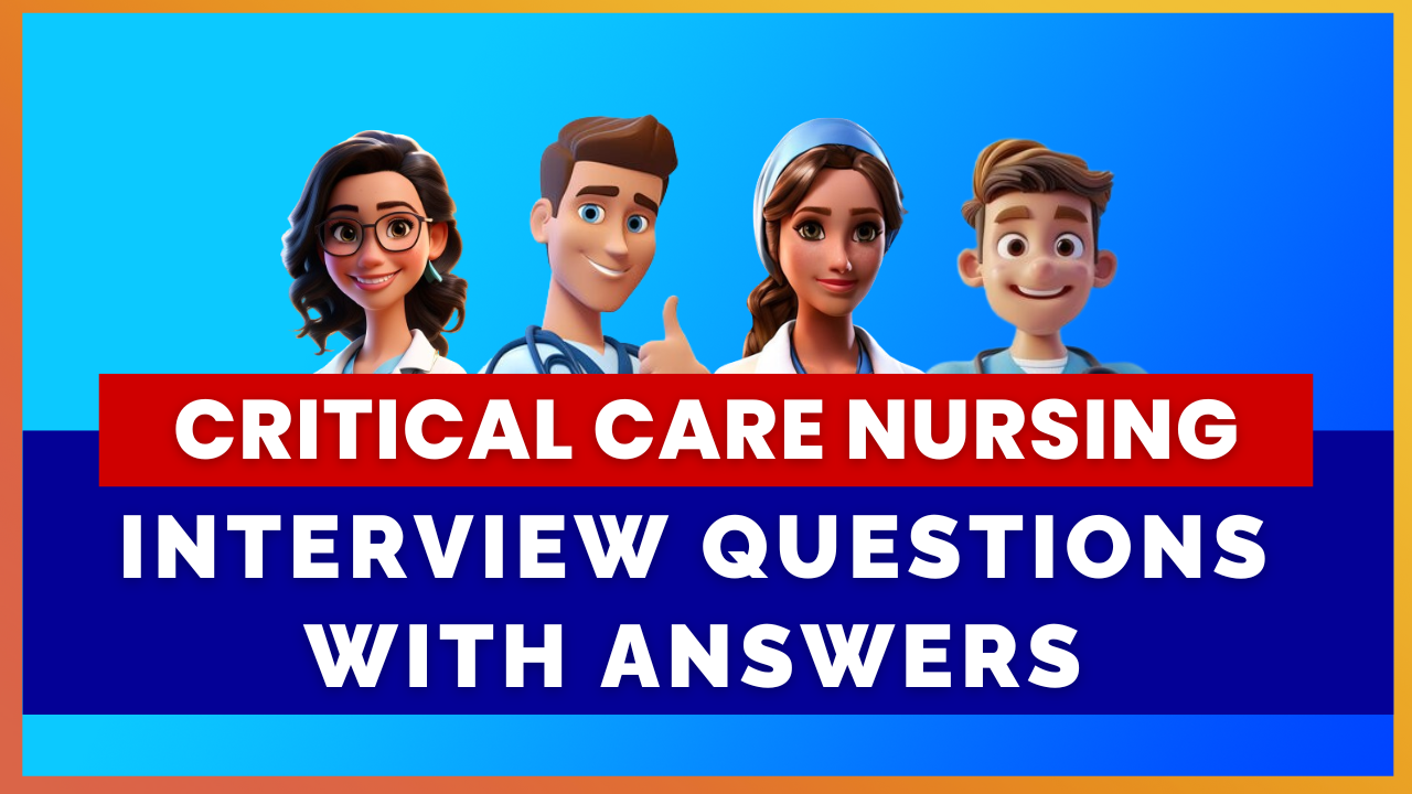CRITICAL CARE NURSING INTERVIEW QUESTIONS WITH SAMPLE ANSWERS | MIHIRAA